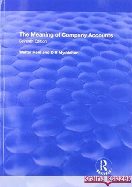 The Meaning of Company Accounts Walter Reid 9781138733268 Routledge