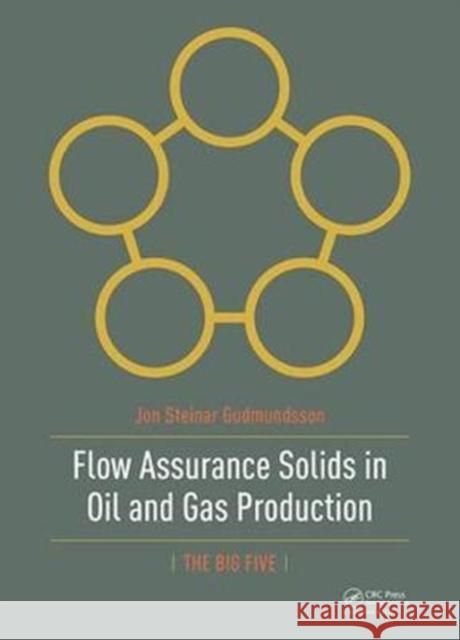 Flow Assurance Solids in Oil and Gas Production Jon Steinar Gudmundsson 9781138737846 CRC Press