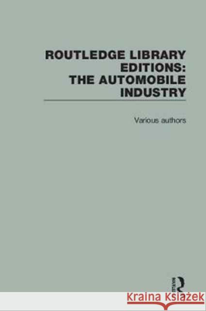 Routledge Library Editions: The Automobile Industry Various Authors 9781138738553 Routledge