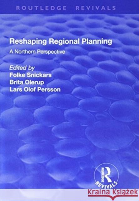 Reshaping Regional Planning: A Northern Perspective Olerup, Brita 9781138739390 Routledge Revivals