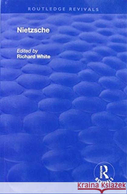 Nietzsche Richard White 9781138741881