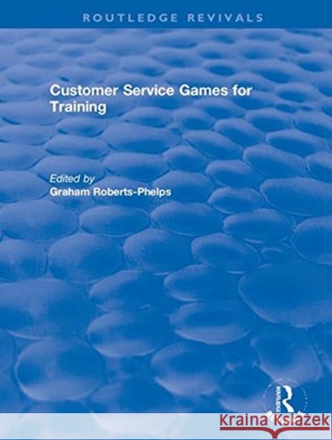 Customer Service Games for Training Hughes, Agatha C. 9781138742727