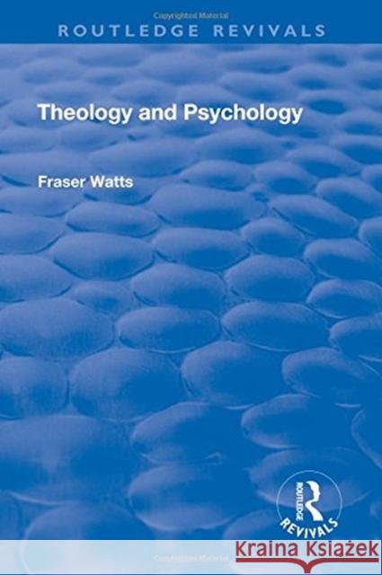 Theology and Psychology Watts, Fraser N 9781138743151