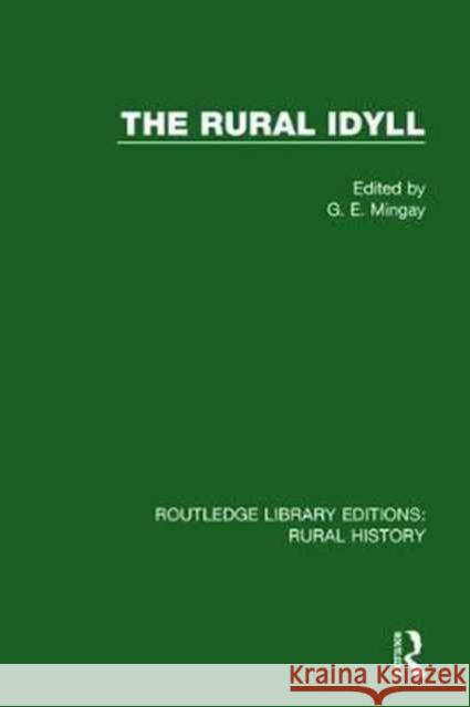 The Rural Idyll G. E. Mingay 9781138743854 Routledge