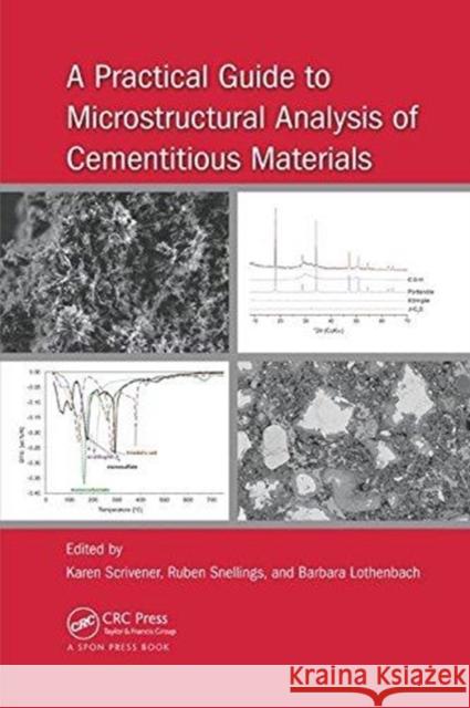 Practical Guide to Microstructural Analysis of Cementitious Materials   9781138747234 