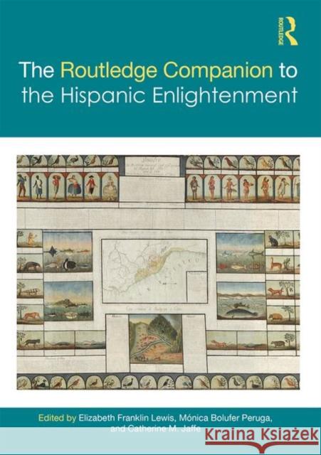 The Routledge Companion to the Hispanic Enlightenment Jaffe, Catherine M. 9781138747791