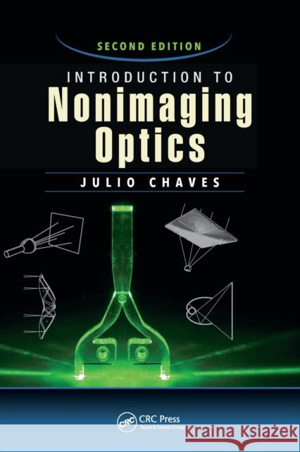 Introduction to Nonimaging Optics Julio Chaves 9781138747906 Taylor and Francis