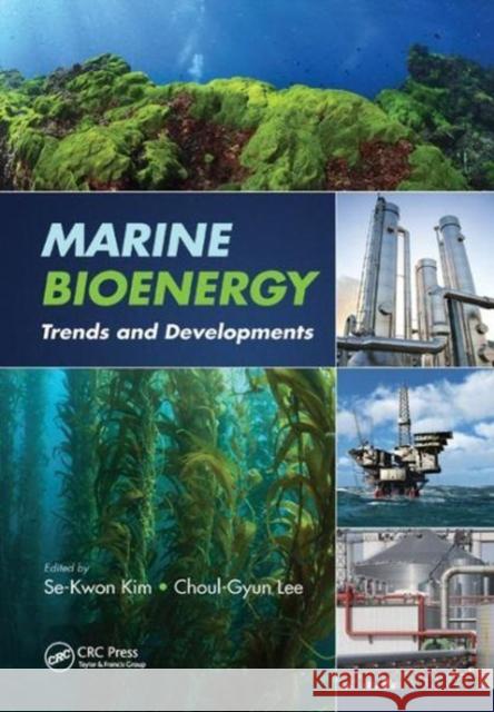 Marine Bioenergy: Trends and Developments  9781138748316 Taylor and Francis