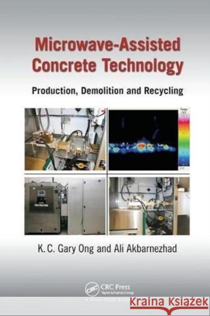 Microwave-Assisted Concrete Technology: Production, Demolition and Recycling  9781138748897 