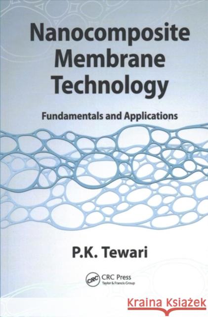 Nanocomposite Membrane Technology: Fundamentals and Applications  9781138749122 