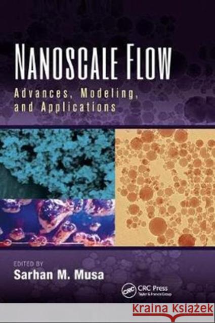 Nanoscale Flow: Advances, Modeling, and Applications  9781138749214 Taylor and Francis