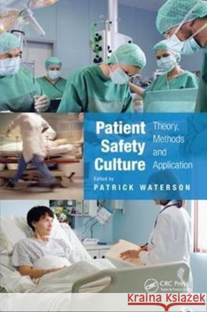 Patient Safety Culture: Theory, Methods and Application  9781138749726 Taylor and Francis