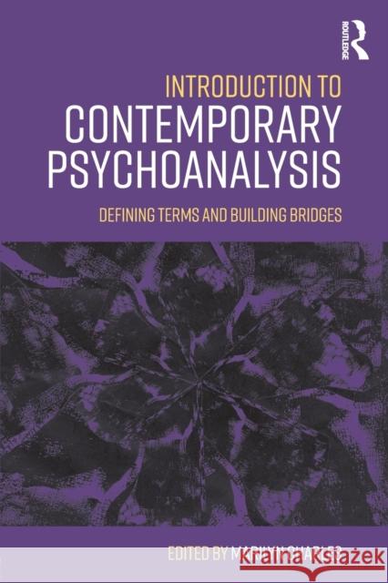 Introduction to Contemporary Psychoanalysis: Defining Terms and Building Bridges Marilyn Charles 9781138749887 Routledge