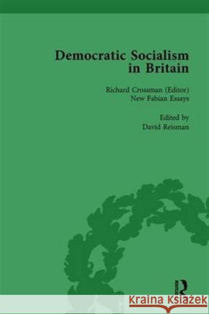 Democratic Socialism in Britain, Vol. 9: Classic Texts in Economic and Political Thought, 1825-1952 David Reisman   9781138752450 Routledge