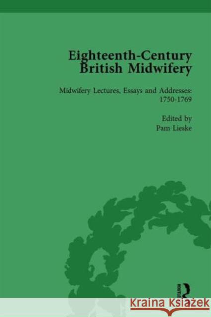 Eighteenth-Century British Midwifery, Part II Vol 8 Pam Lieske   9781138752801 Routledge