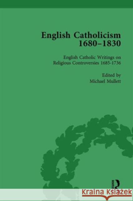 English Catholicism, 1680-1830, Vol 1 Michael Mullett   9781138753082 Routledge