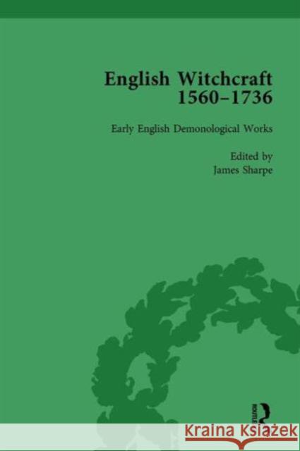 English Witchcraft, 1560-1736, Vol 1 James Sharpe Richard Golden  9781138753235