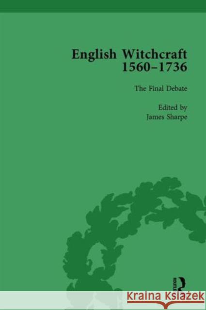 English Witchcraft, 1560-1736, Vol 6 James Sharpe Richard Golden  9781138753280