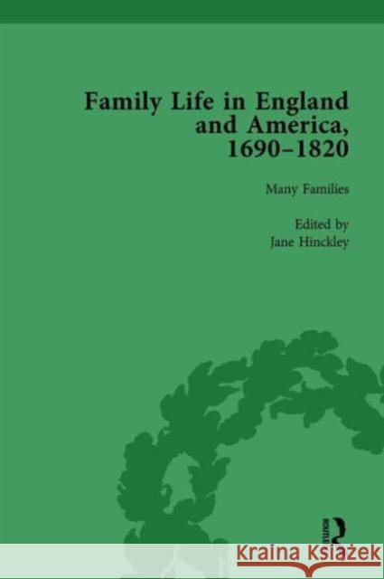 Family Life in England and America, 1690-1820, Vol 1: Volume 1 Many Families Harris, Amy 9781138753297 Routledge