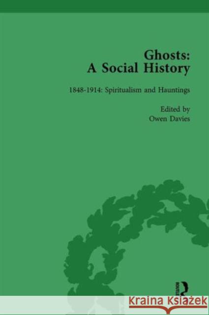 Ghosts: A Social History, Vol 4 Owen Davies   9781138753907 Routledge