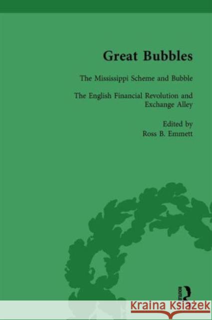 Great Bubbles, Vol 2: Reactions to the South Sea Bubble, the Mississippi Scheme and the Tulip Mania Affair Ross B. Emmett   9781138753938