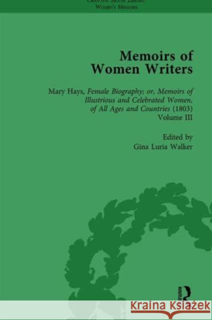 Memoirs of Women Writers, Part II, Volume 7 Gina Luria Walker   9781138755185 Routledge