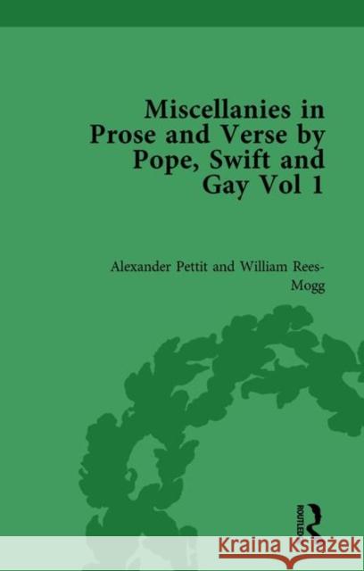Miscellanies in Prose and Verse by Pope, Swift and Gay Vol 1 Alexander Pettit William Rees-Mogg  9781138755260