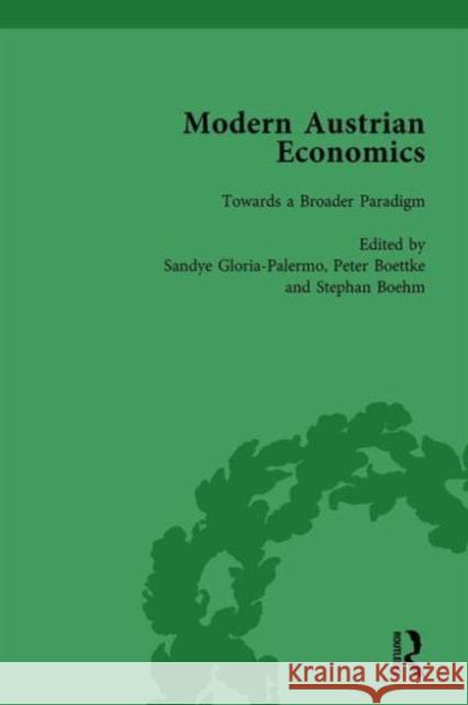 Modern Austrian Economics Vol 3 Sandye Gloria-Palermo Peter J. Boettke Stephan Bohm 9781138755321 Routledge