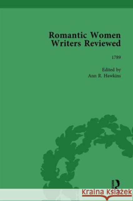 Romantic Women Writers Reviewed, Part I Vol 1 Professor Ann R. Hawkins Stephanie Eckroth  9781138756731 Routledge