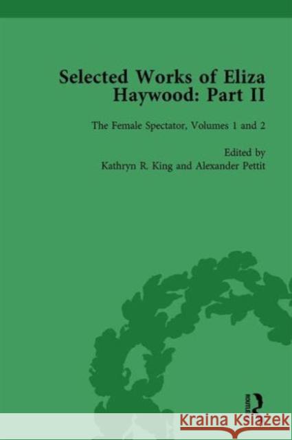 Selected Works of Eliza Haywood, Part II Vol 2 Alex Pettit   9781138757226