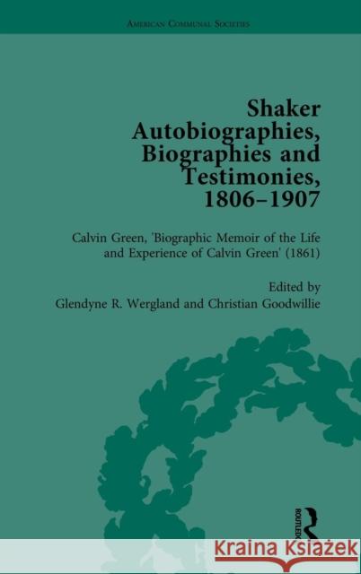 Shaker Autobiographies, Biographies and Testimonies, 1806 - 1907 Vol 2 Wergland, Glendyner 9781138757257 Routledge