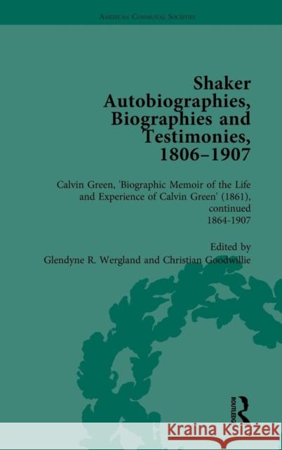 Shaker Autobiographies, Biographies and Testimonies, 1806 - 1907 Vol 3 Wergland, Glendyner 9781138757264 Routledge