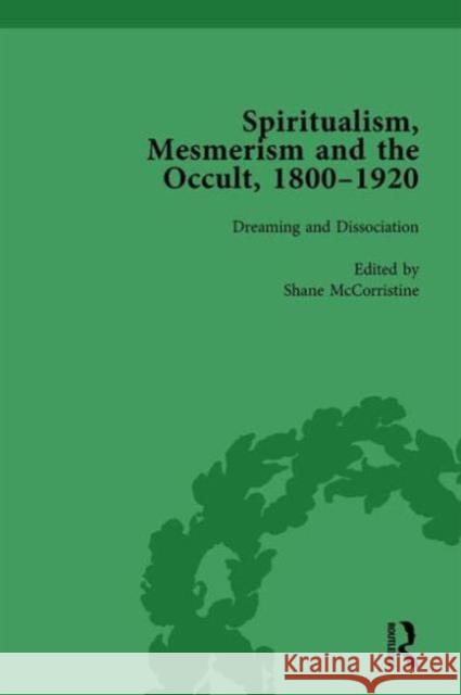 Spiritualism, Mesmerism and the Occult, 1800-1920 Vol 5 Shane McCorristine   9781138757493 Routledge