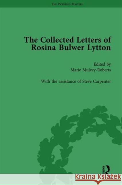 The Collected Letters of Rosina Bulwer Lytton Vol 1 Marie Mulvey-Roberts   9781138758131 Routledge