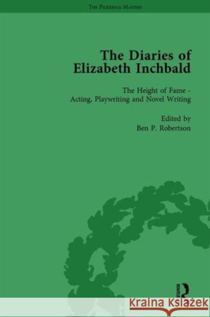 The Diaries of Elizabeth Inchbald Vol 2: The Height of Fame - Acting, Playwriting and Novel Writing Robertson, Ben P. 9781138759329 Routledge