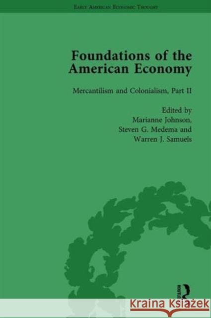 The Foundations of the American Economy Vol 5: The American Colonies from Inception to Independence Marianne Johnson   9781138760271