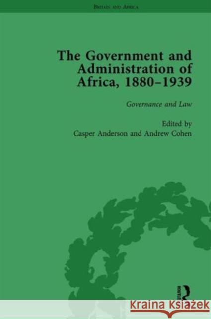 The Government and Administration of Africa, 1880-1939 Vol 2 Casper Anderson Andrew Cohen  9781138760455