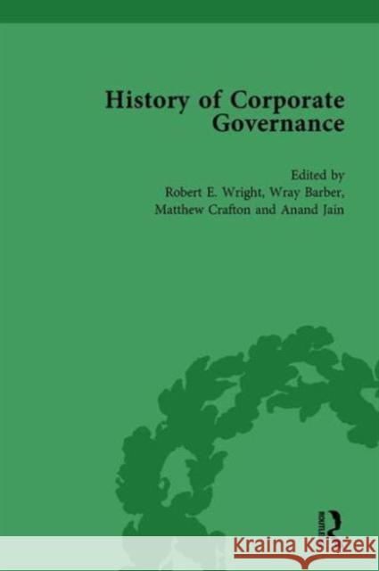 The History of Corporate Governance Vol 1: The Importance of Stakeholder Activism Robert E Wright   9781138760738 Routledge