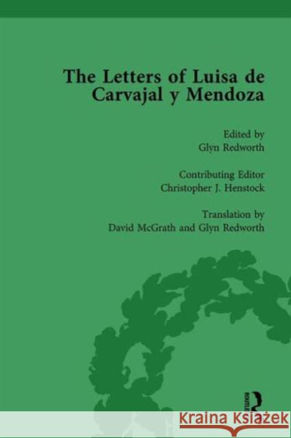 The Letters of Luisa de Carvajal Y Mendoza Vol 1 Glyn Redworth Christopher J. Henstock  9781138761421