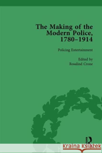 The Making of the Modern Police, 1780-1914, Part II Vol 4 Paul Lawrence Janet Clark Rosalind Crone 9781138761599