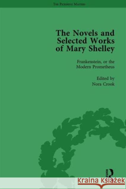 The Novels and Selected Works of Mary Shelley Vol 1: Frankenstein or the Modern Prometheus Crook, Nora 9781138761803 Routledge