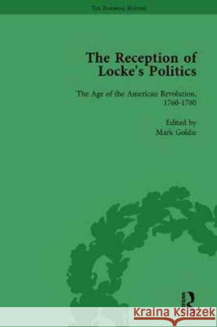 The Reception of Locke's Politics Vol 3: From the 1690s to the 1830s Mark Goldie   9781138762428 Routledge