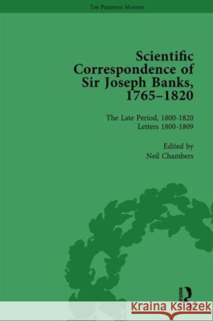 The Scientific Correspondence of Sir Joseph Banks, 1765-1820 Vol 5 Neil Chambers   9781138762688 Routledge
