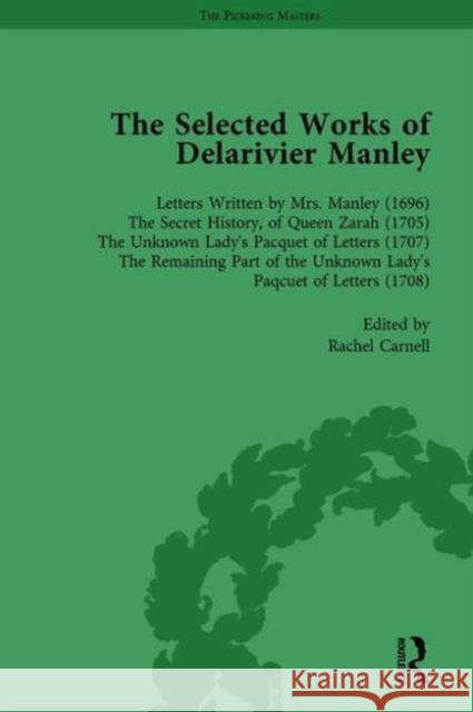 The Selected Works of Delarivier Manley Vol 1 Ruth Herman Rachel Carnell W. R. Owens 9781138762732 Routledge
