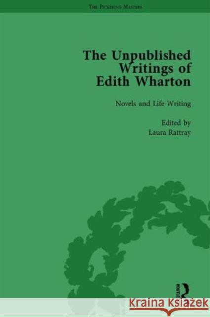 The Unpublished Writings of Edith Wharton Vol 2 Laura Rattray   9781138763524