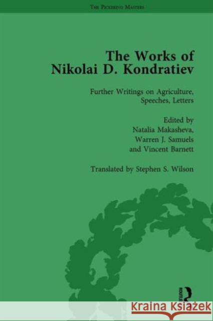 The Works of Nikolai D Kondratiev Vol 4 Natalia Makasheva Warren J. Samuels Vincent Barnett 9781138764675