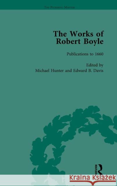 The Works of Robert Boyle, Part I Vol 1 Michael Hunter Edward B Davis  9781138764682