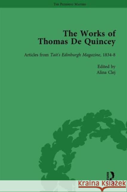The Works of Thomas de Quincey, Part II Vol 10: Articles from Tait's Edinburgh Magazine, 1834-8 Lindop, Grevel 9781138764910