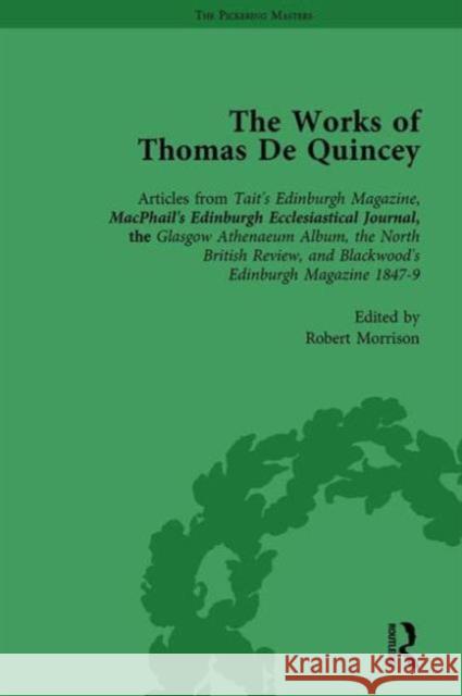 The Works of Thomas de Quincey, Part III Vol 16: Articles from Tait's Edinburgh Magazine, Macphail's Edinburgh Ecclesiastical Journal, the Glasgow Ath Lindop, Grevel 9781138764972
