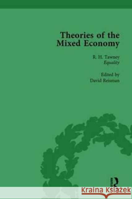 Theories of the Mixed Economy Vol 1: Selected Texts 1931-1968 David Reisman   9781138765115 Routledge